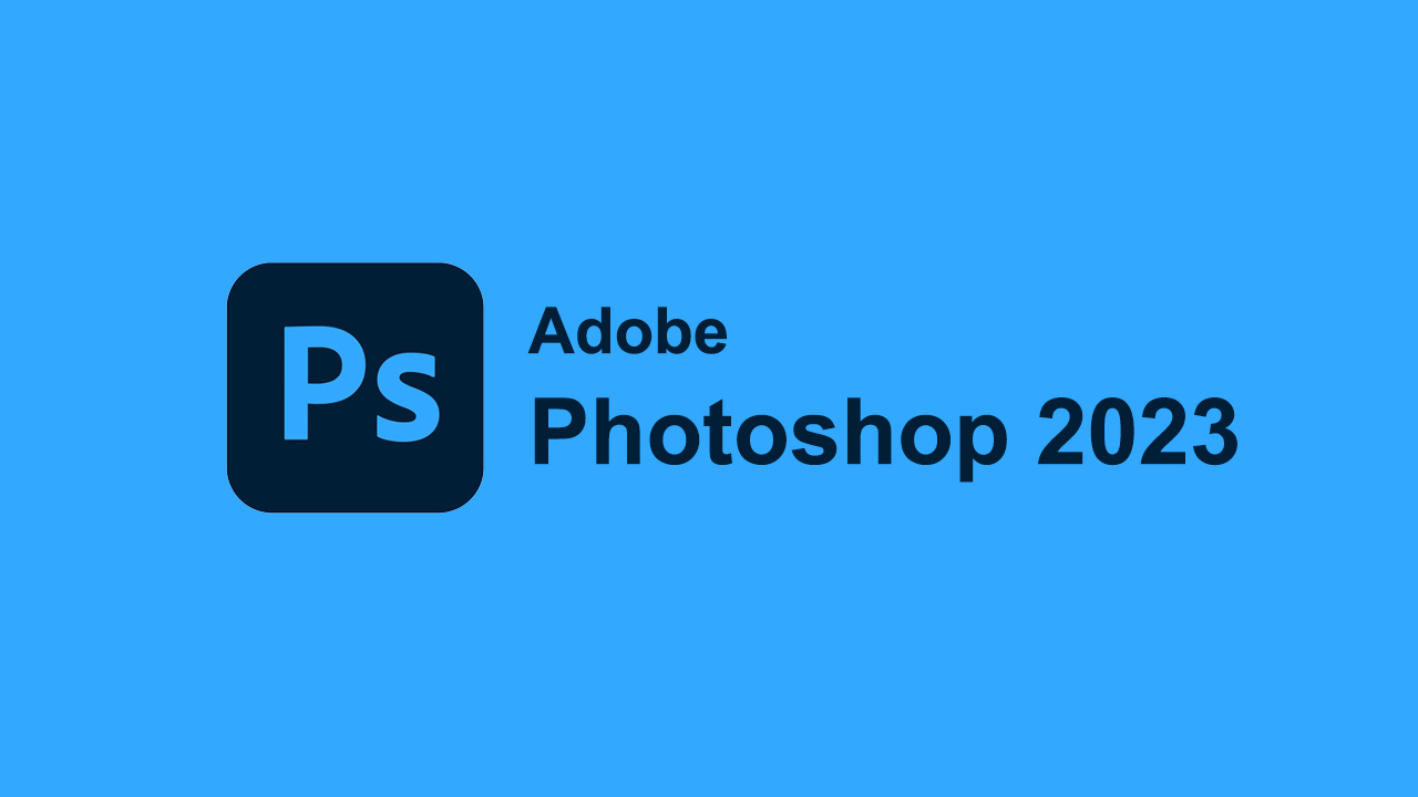Tải Adobe Photoshop 2023