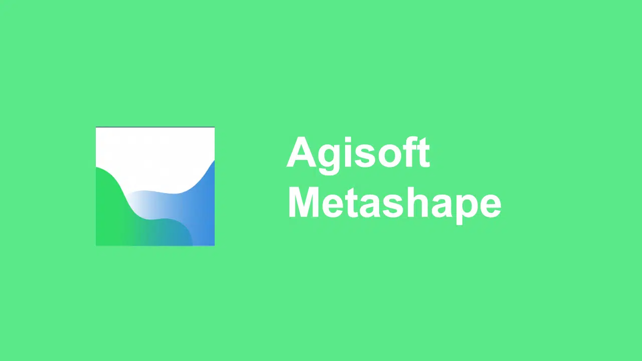 Tải Agisoft Metashape miễn phí