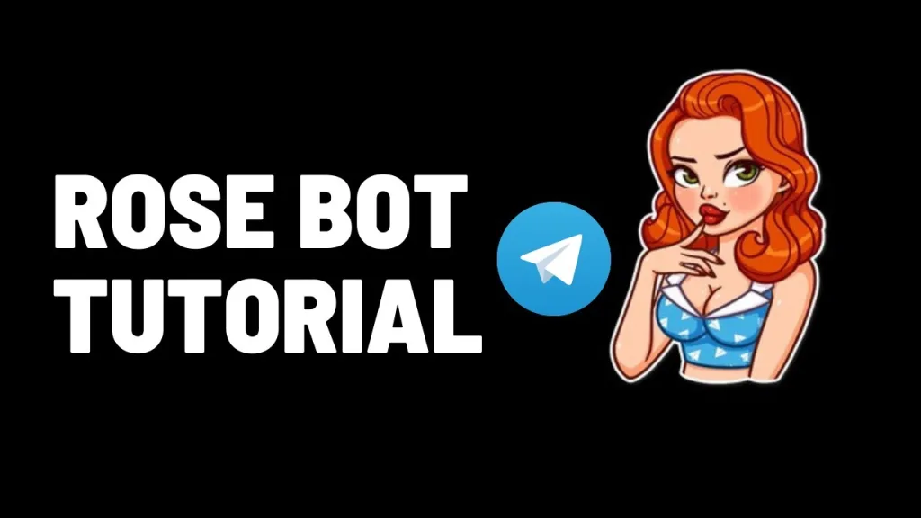Tổng Hợp Lệnh Bot ROSE Telegram Mới Nhất 2025 bot rose telegram