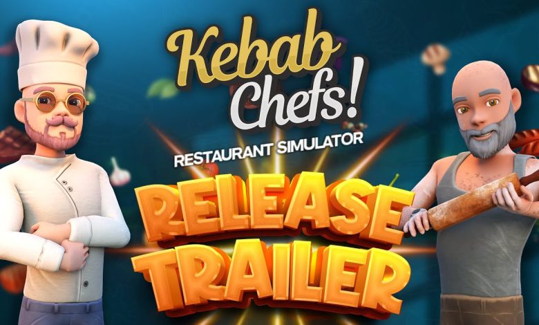 Tải Kebab Chefs Restaurant Simulator v29.08 Tiếng Việt Miễn Phí Kebab Chefs Restaurant Simulator