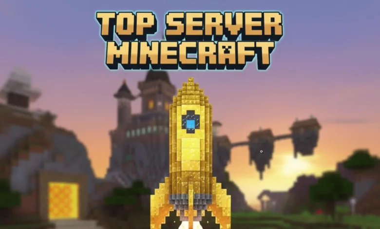 Top Các Server Minecraft Online Hay Nhất (VN & Quốc Tế) 2026 Top Server Minecraft Online hay nhất