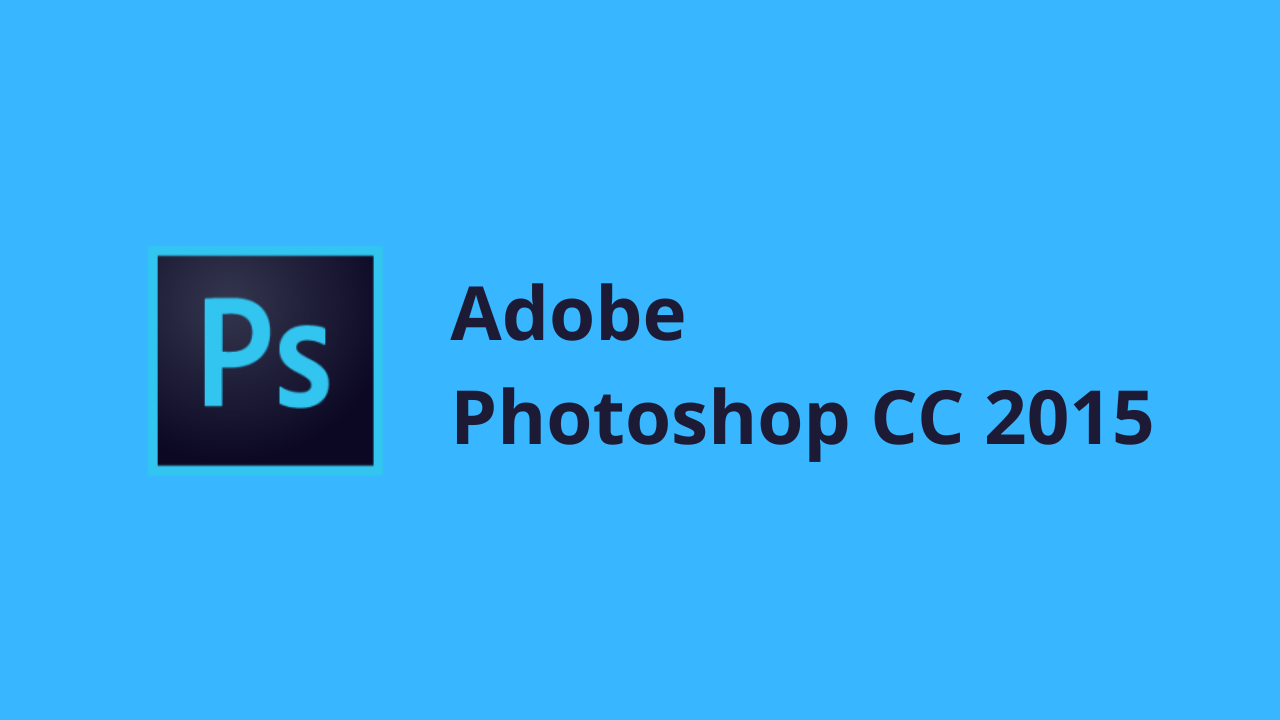 Tải Photoshop CC 2015 miễn phí