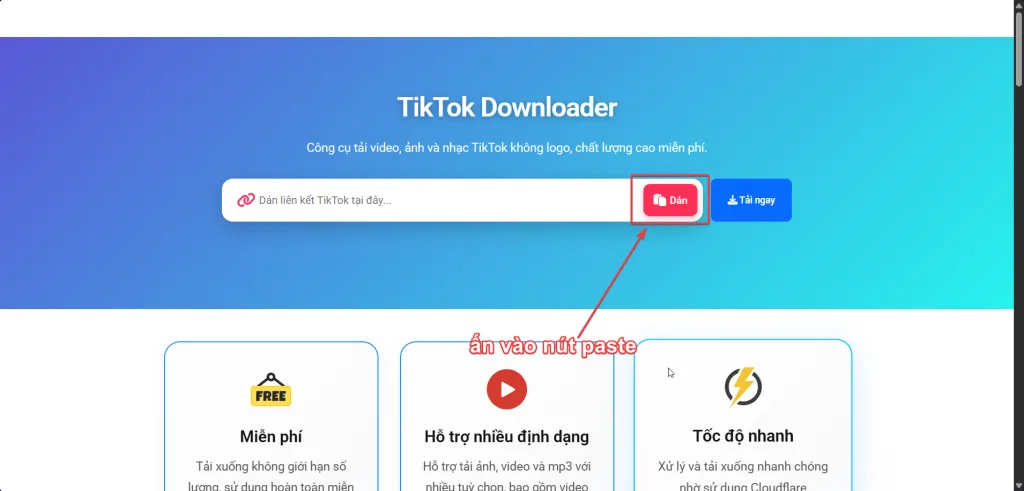 Tiktok Downloader Ấn nút Paste để dán link TikTok