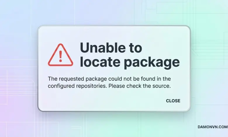 Cách sửa lỗi Unable To Locate Package khi chạy lệnh Termux Cách sửa lỗi Unable To Locate Package khi setup termux chi tiết