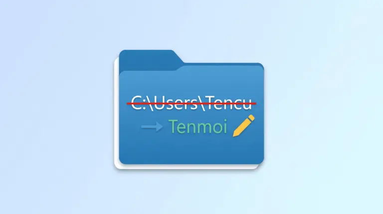 Cách đổi tên thư mục tên người dùng trong Windows 10, 11