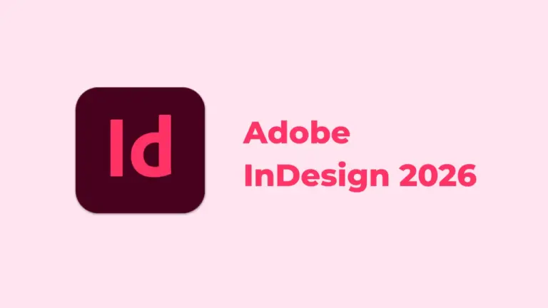 Tải Adobe InDesign 2026 – Hướng dẫn cài đặt chi tiết